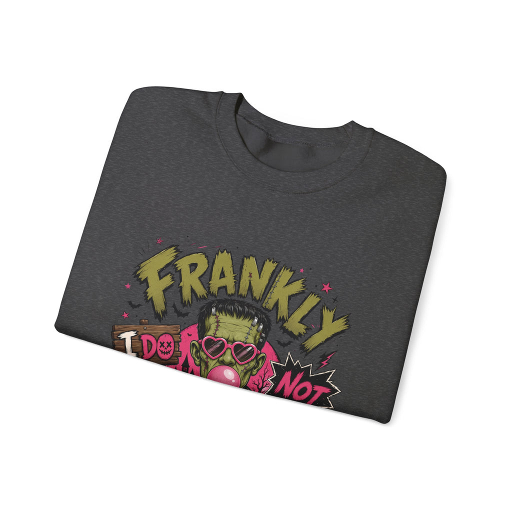 Frankly I Do Not Care Crewneck Sweatshirt