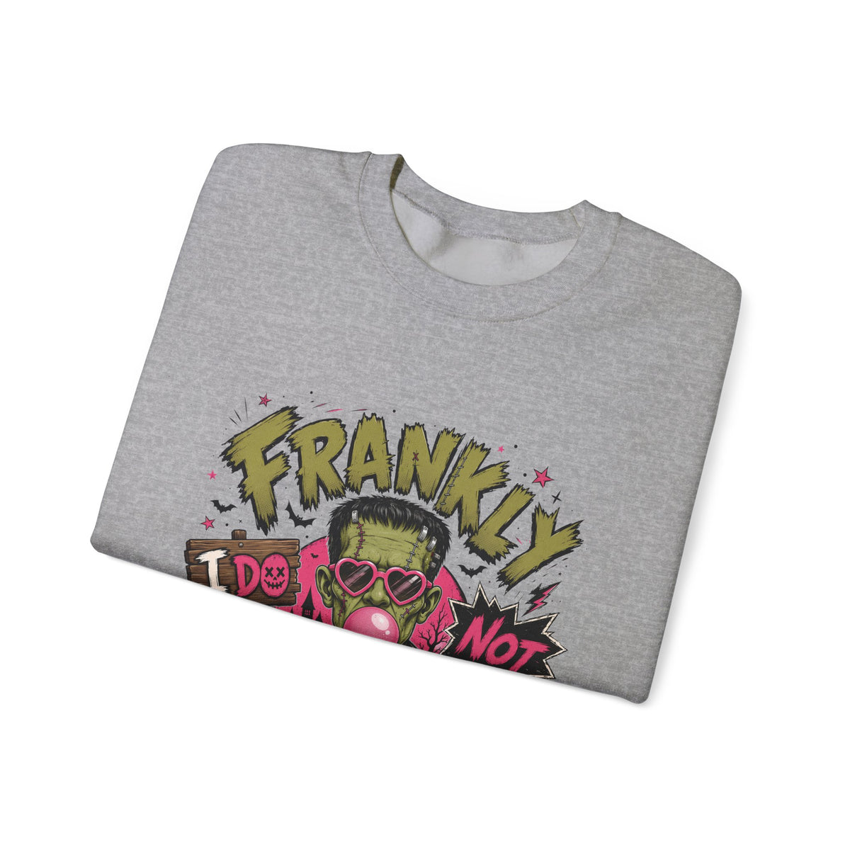 Frankly I Do Not Care Crewneck Sweatshirt