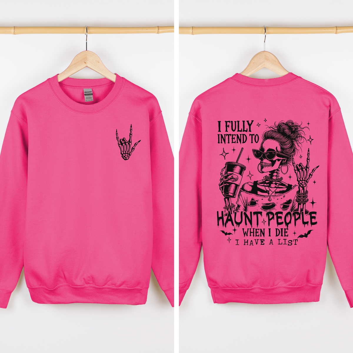 I Fully Intend To Haunt People When I Die, I Have A List Skeleton Funny Sassy Sweatshirt